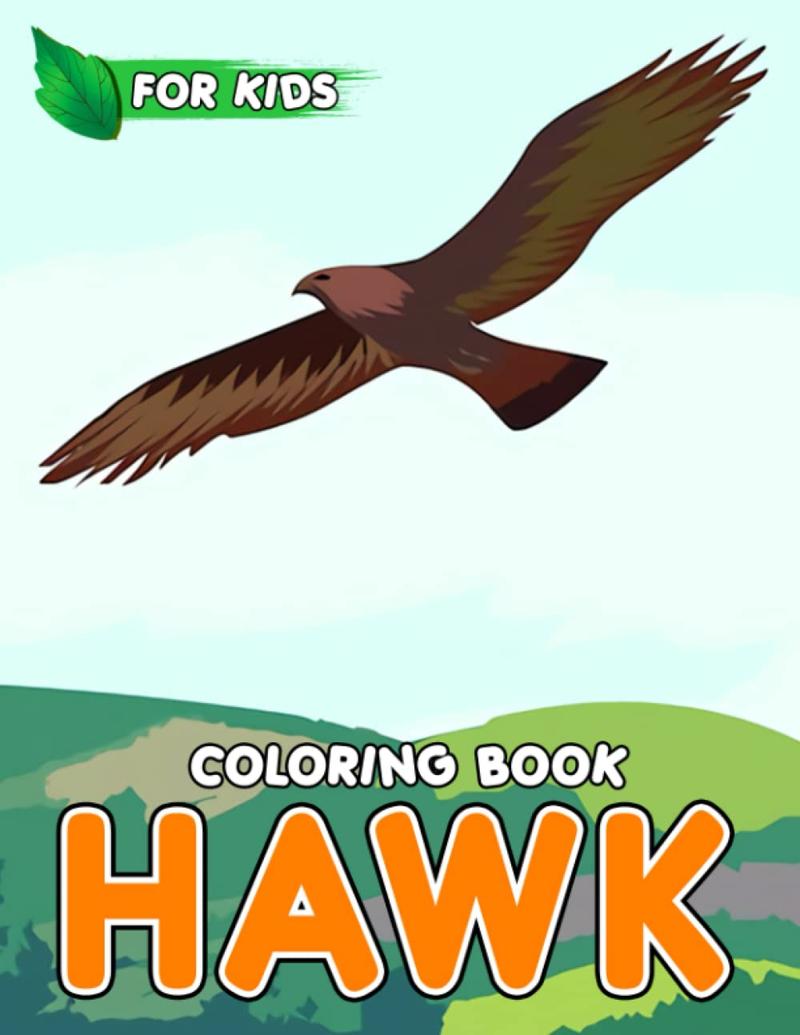 Hawk Coloring Book For Kids: Easy And Fun Coloring Pages With 30 High Quality Illustrations Of Hawk Birds To Color | Birthday Gifts And Any Occasion | White Elephants Gifts